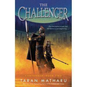 The Challenger: Contender Book 2 -- Taran Matharu